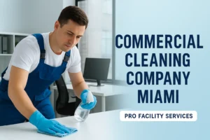 commercial cleaning company miami