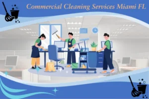 Commercial Cleaning Services Miami fl
